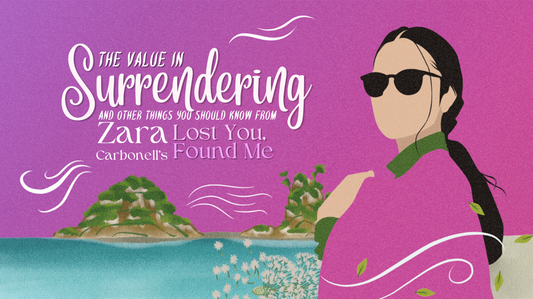 "Lost You, Found Me" and the Value of Surrendering