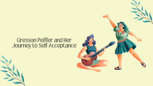 Gresson Peiffer and Her Journey to Self-Acceptance