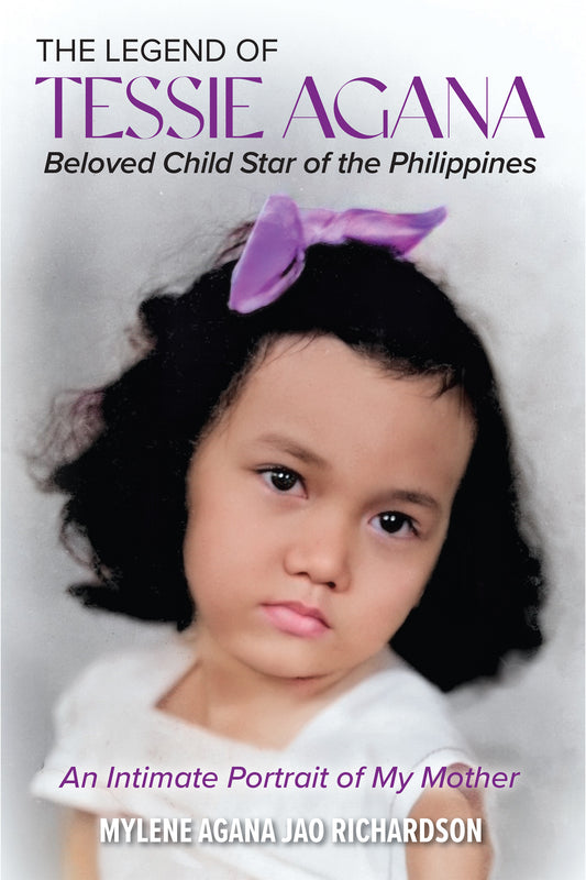The Legend of Tessie Agana: Beloved Child Star of the Philippines