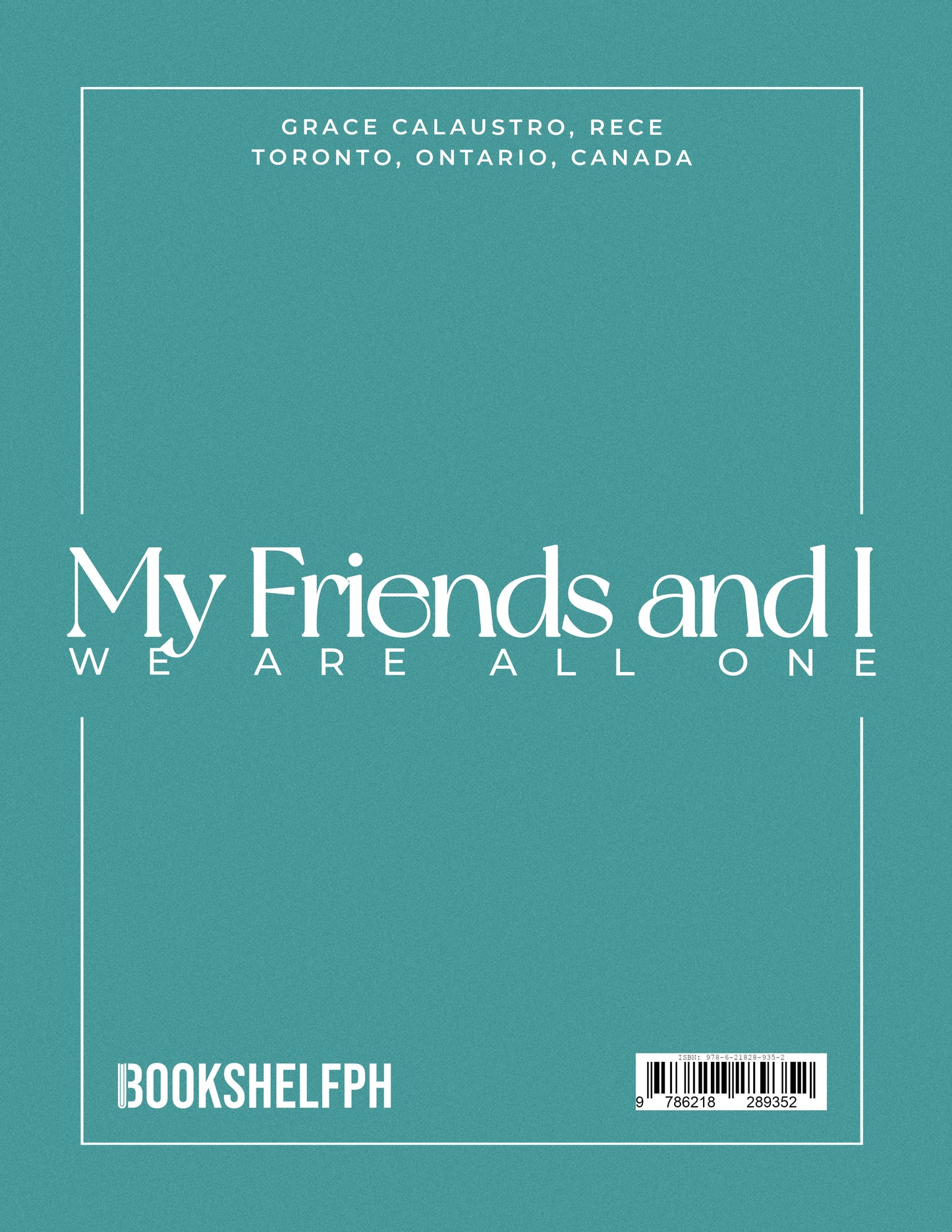 My Friends and I: We Are All One