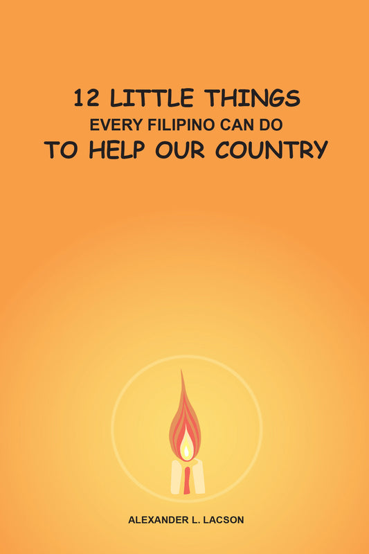 12 Little Things Every Filipino Can Do To Help Our Country
