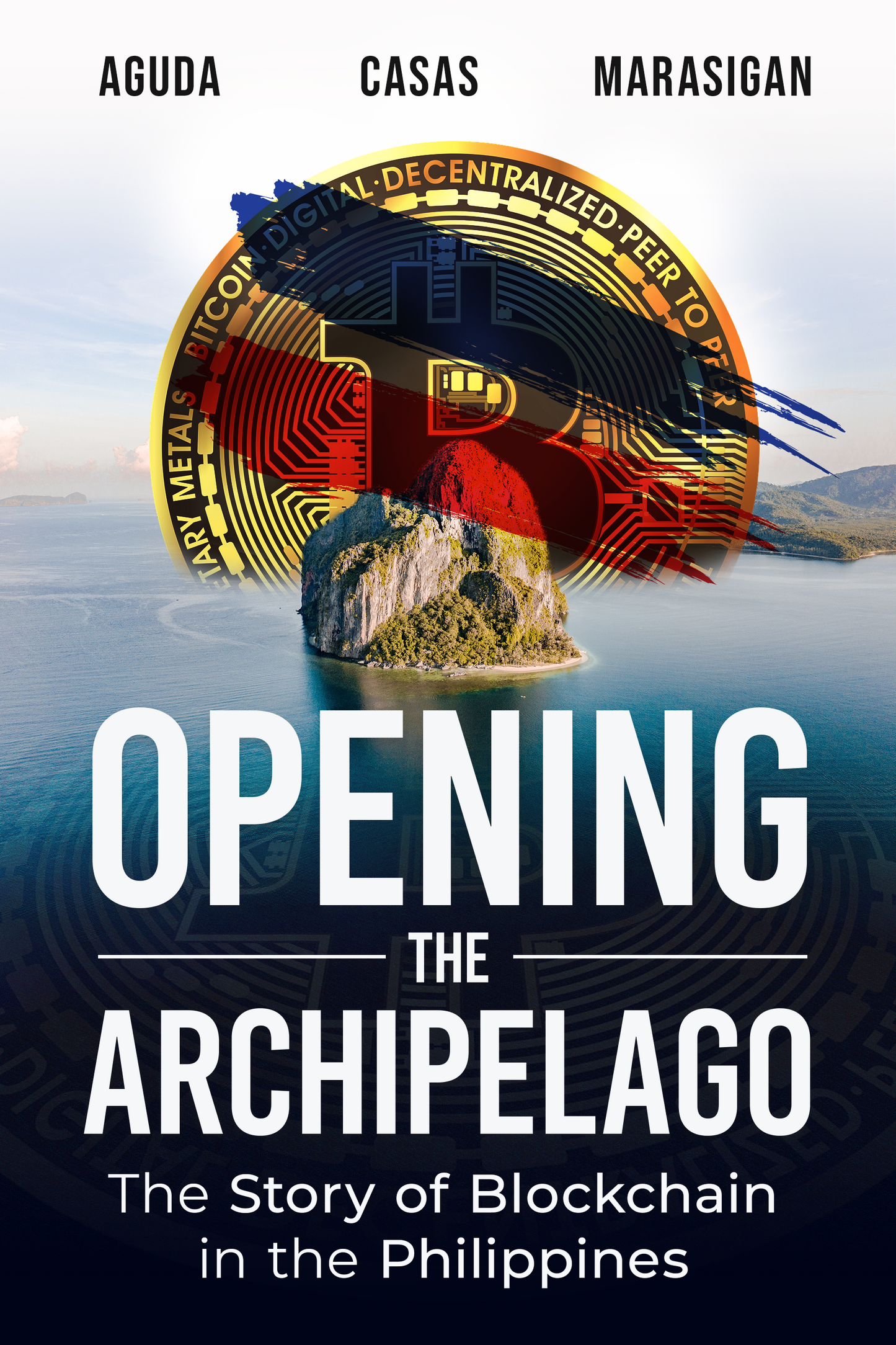 Opening the Archipelago: The Story of Blockchain in the Philippines (hardbound)