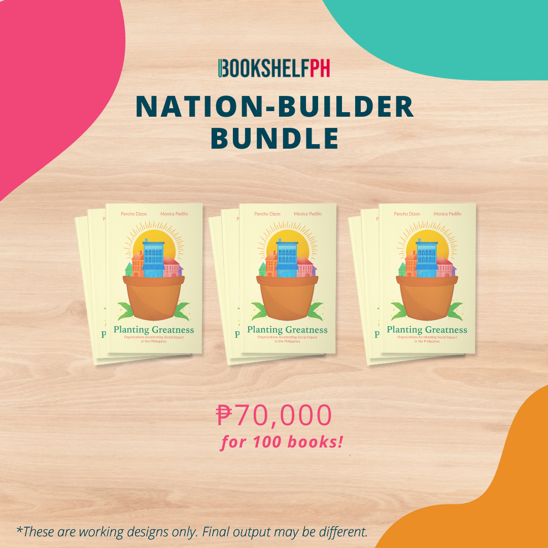 Planting Greatness: Organizations Accelerating Social Impact in the Philippines (Nation-Builder Bundle)