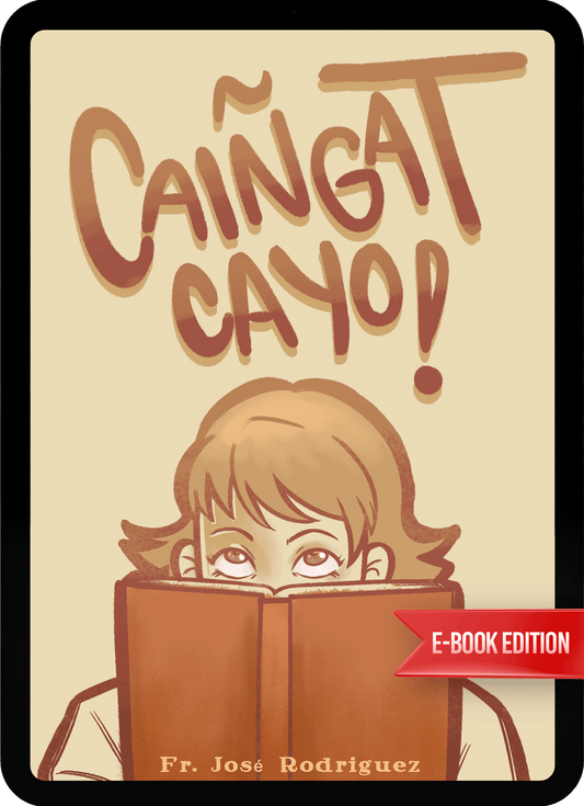eBook - CAIÑGAT CAYO! by Fr. José Rodriguez