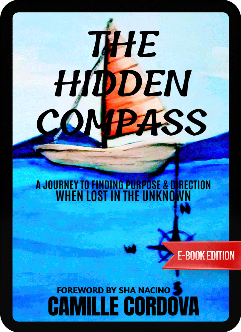 eBook - The Hidden Compass: A Journey to Finding Purpose & Direction When Lost in the Unknown