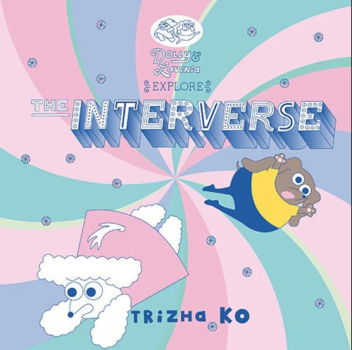 Dolly and Lavinia Explore the Interverse