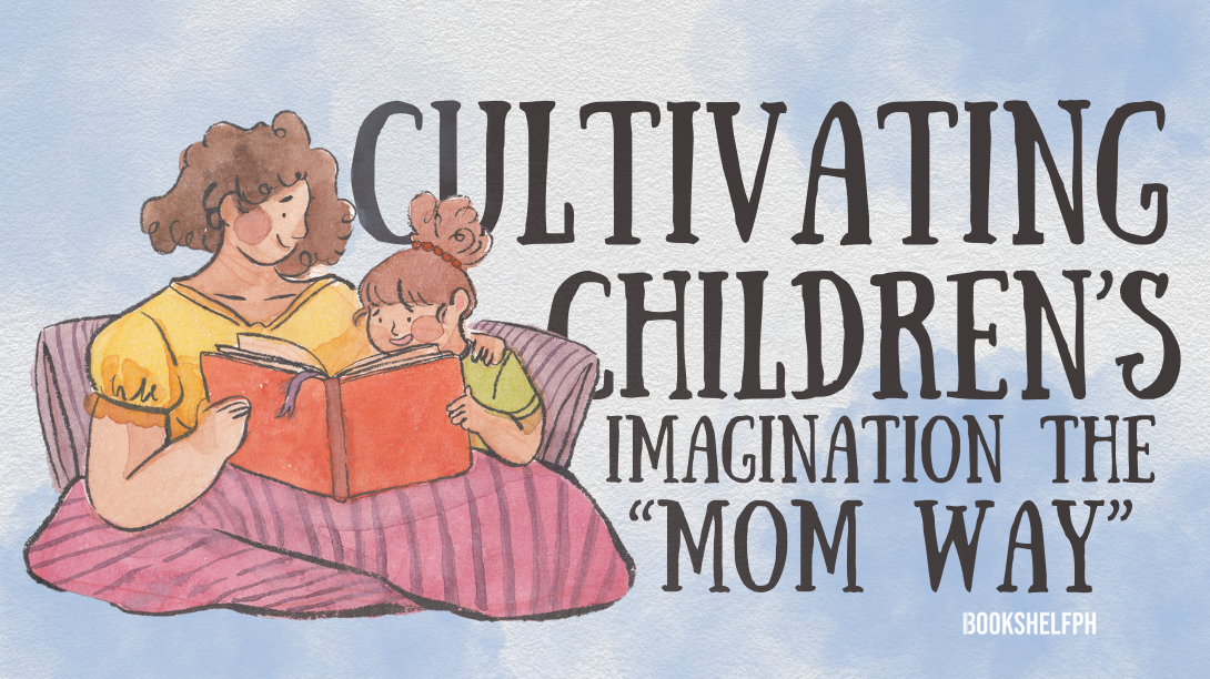 Cultivating Children’s Imagination the “Mom Way”