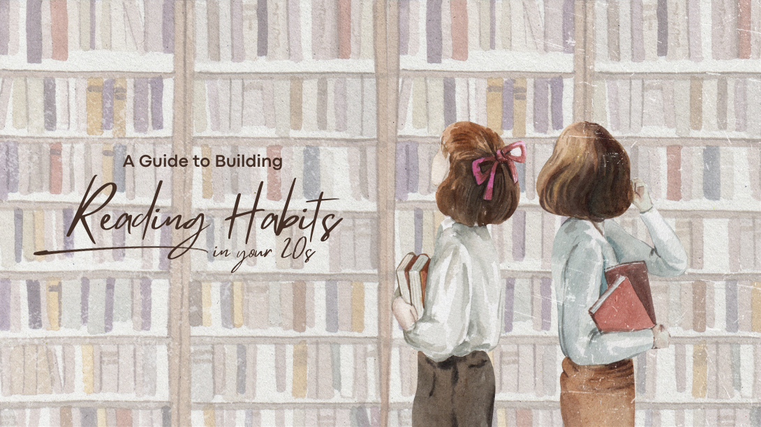 A Guide to Building Reading Habits In Your 20s – Bookshelf PH