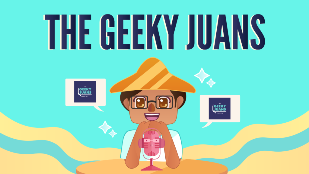 Get Geeky with The Geeky Juans