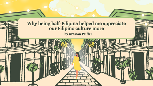 Why being half-Filipina helped me appreciate our Filipino culture more by Gresson Peiffer