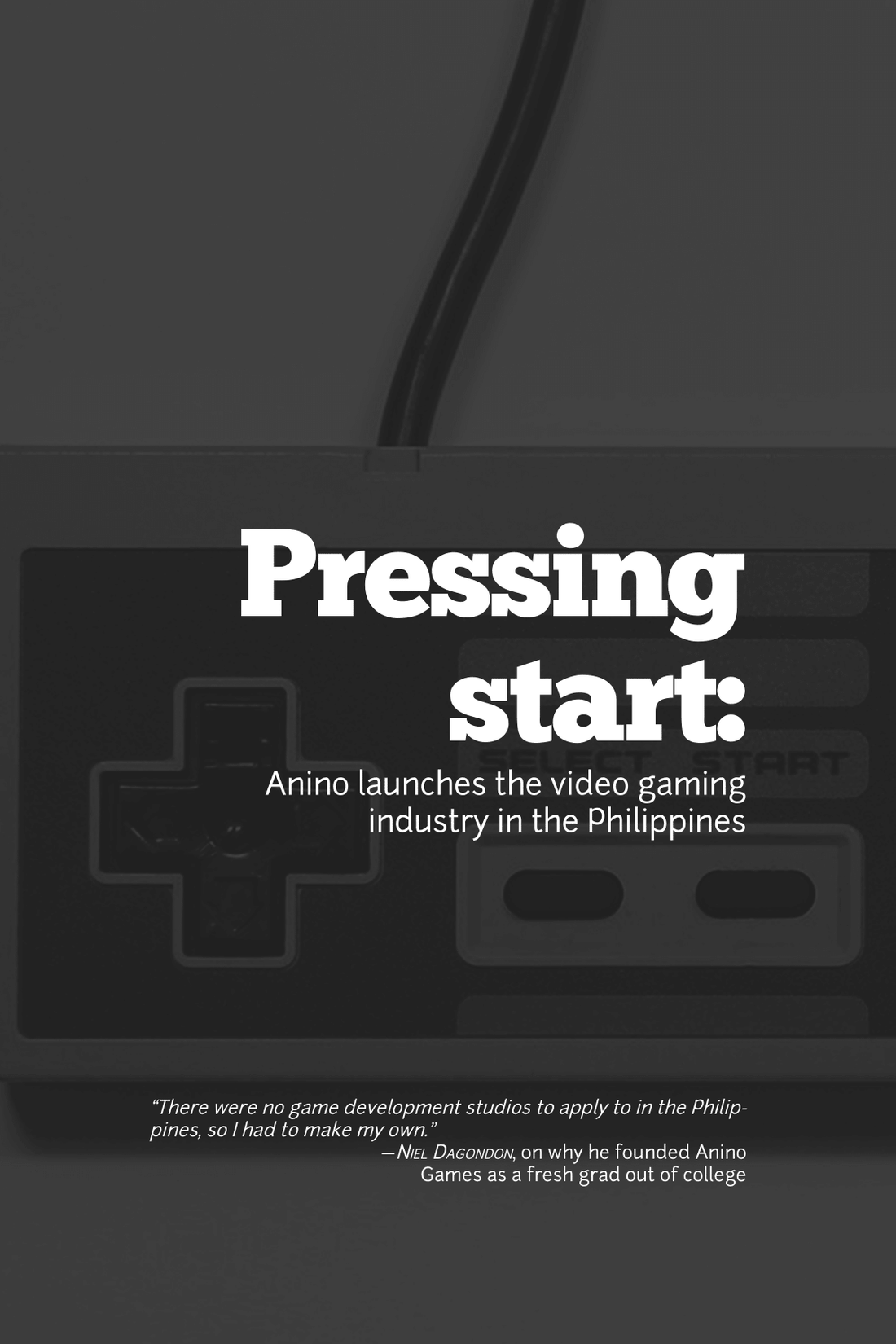 Pressing start: Anino launches the video gaming industry in the Philippines