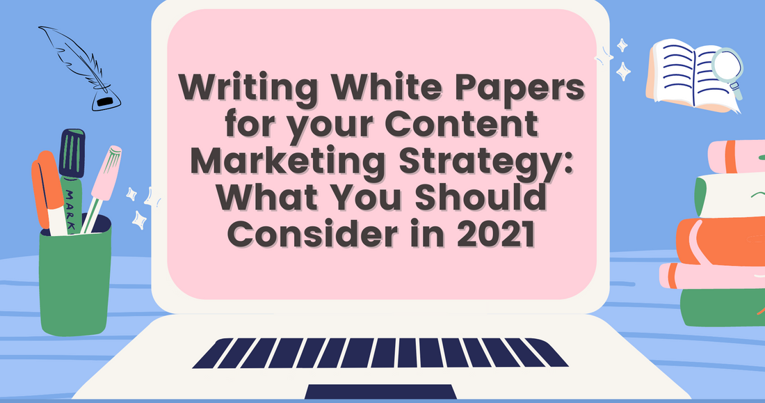 What Is a White Paper and Why Do You Need It for Content Marketing?
