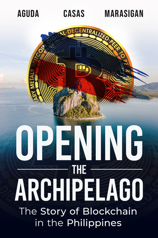 Opening the Archipelago: The Story of Blockchain in the Philippines (hardbound)