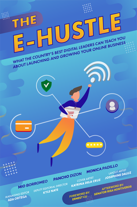The E-Hustle: What the Country's Best Digital Leaders Can Teach You About Launching and Growing Your Online Business