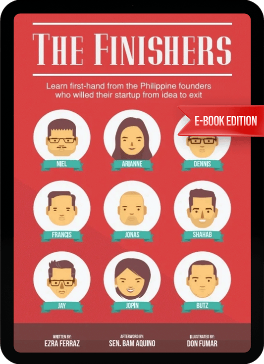 eBook - The Finishers: Learn First-hand from the Philippine Founders Who Willed Their Startup from Idea to Exit
